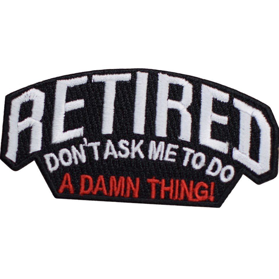 Retirement Embroidered Patch — Iron On 3.25"