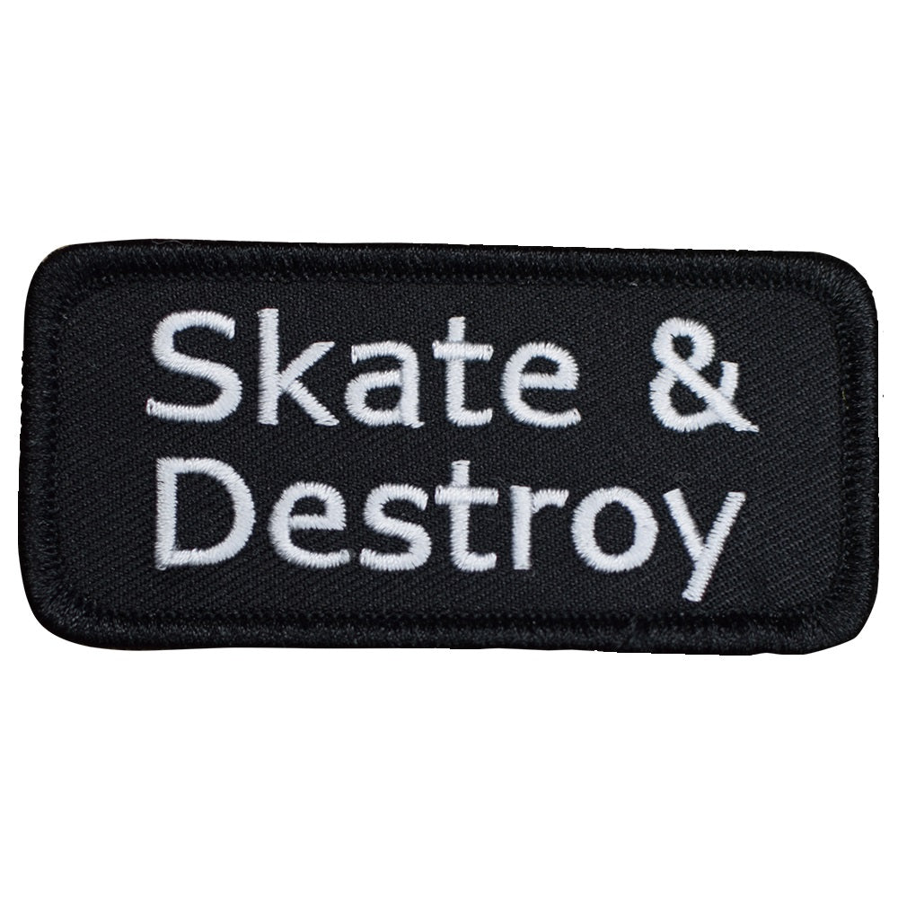 Skate and Destroy Embroidered Patch — Iron On 3.25"