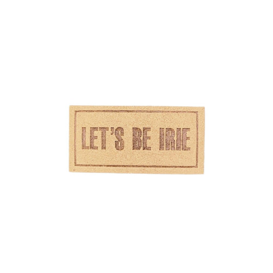 let's be irie sew on patch, 2", front view